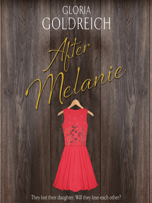 Title details for After Melanie by Gloria Goldreich - Wait list